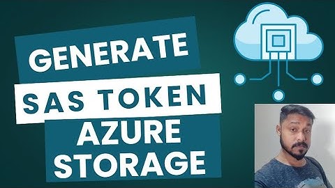 How To Generate SAS Token For Azure Storage