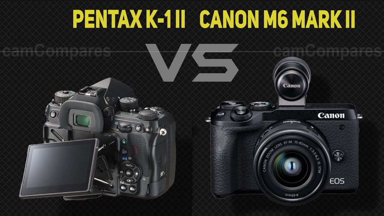 Pentax K1 Mark II vs Canon M6 Mark II [Camera Battle] YouTube