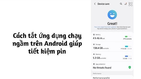 Cách tắt ứng dụng chạy ngầm trên Android giúp tiết kiệm pin