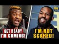 Francis Ngannou SENDS WARNING to Jon Jones,Nate Diaz RETURNS vs Leon Edwards,Till OUTof Vettori bout