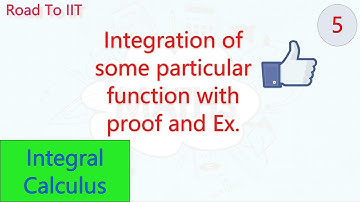 Integration of some particular function with proof and Example...| Integral Calculus | Road To IIT
