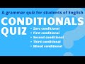 English Grammar Quiz: Conditionals (zero, first, second, third &amp; mixed)