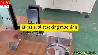 EI manual lamination stacking machine for  0.35 MM or 0.5MM