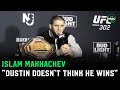 Islam makhachev dustin poirier doesnt think he can beat me  ufc 302 media day