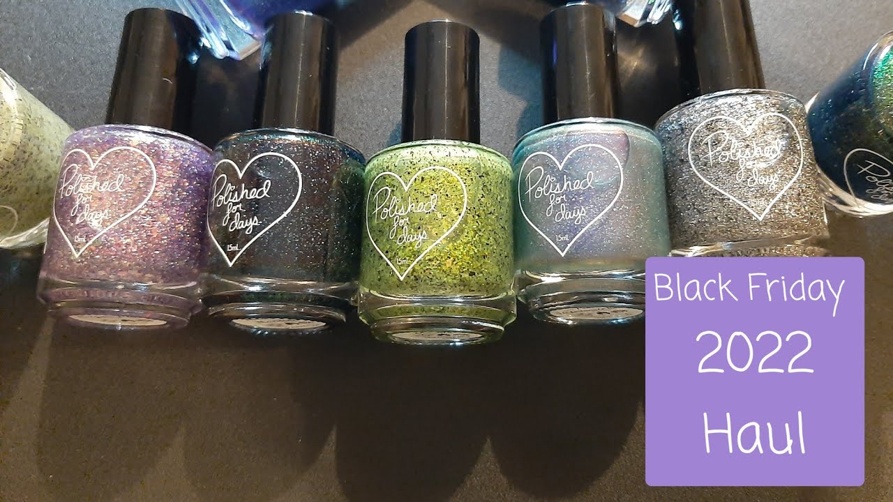 Polished For Days Nail Polish Black Friday 2022 Haul YouTube