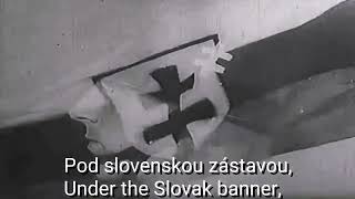 Video thumbnail of "Slovak State Soldier Song: "Pod slovenskou zástavou / Hore chlapci na lode"|ENGLISH + SLOVAK LYRICS|"