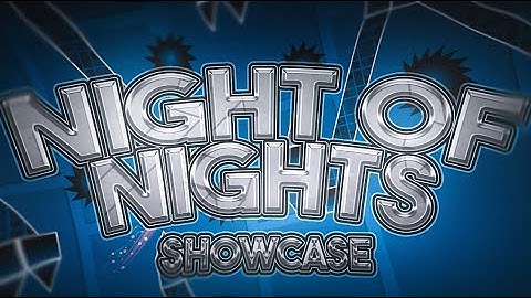 Night of Nights - Preview 2 (Full Layout) {Upcoming Mainlist Demon Collab} | Geometry Dash 2.2