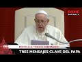 Tres mensajes clave del Papa para comprender su nueva encíclica “Todos hermanos”