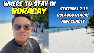 Where to Stay in Boracay?! Station 1 2 3? New Coast? Bulabog Beach?  | Jm Banquicio