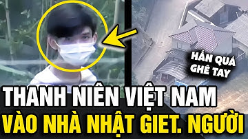 NHẬT BẢN bắt giữ nam thực tập sinh 24 tuổi người VIỆT NAM vào nhà dân cướp của | Tin Nhanh Official