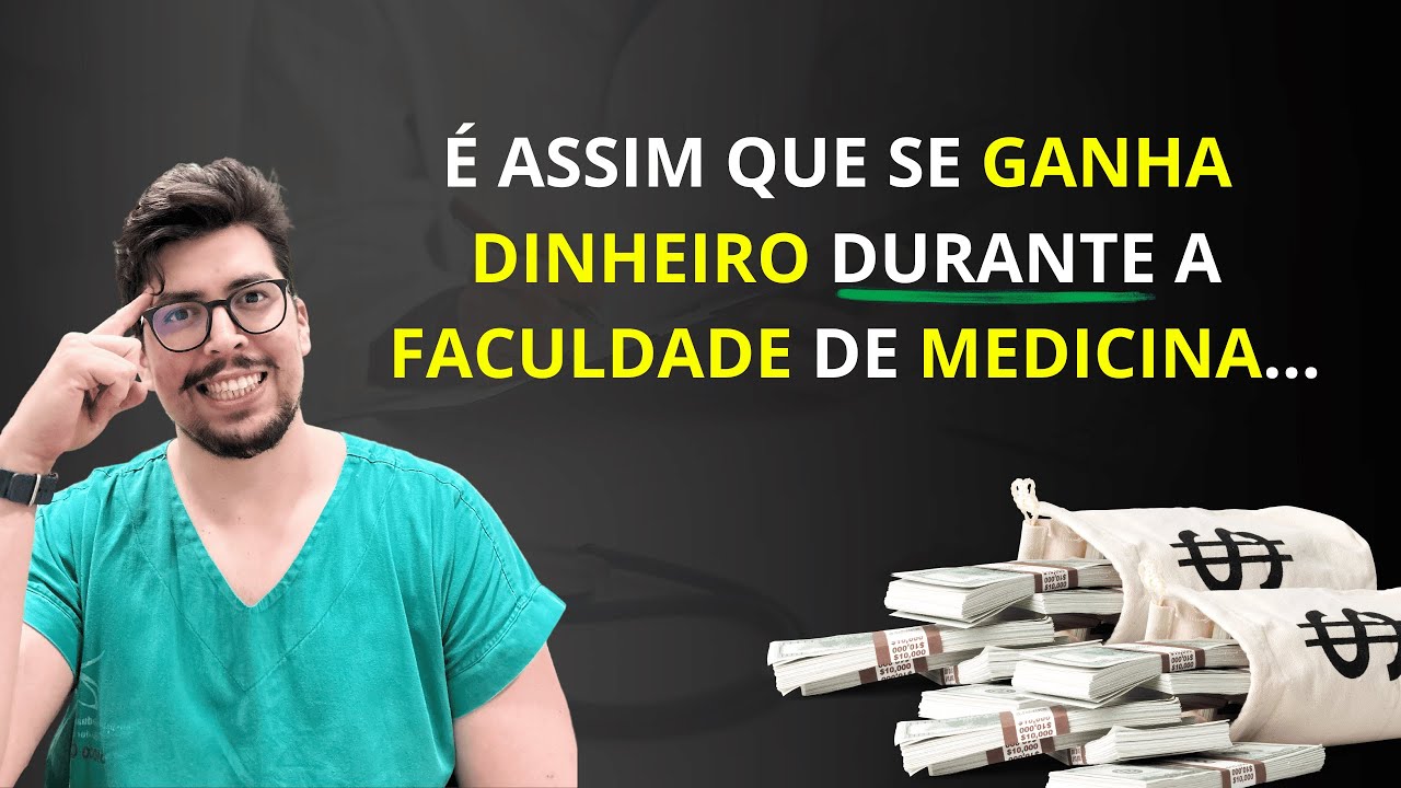 Como ganhar dinheiro durante a faculdade de medicina. - YouTube