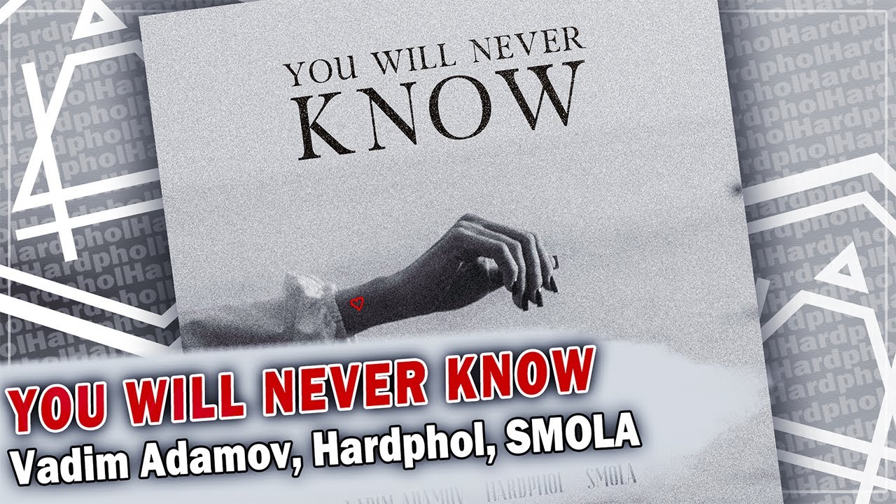 在 YouTube 上觀看「Vadim Adamov, Hardphol, SMOLA - You Will Never Know」 在 YouTube 上觀看「Vadim Adamov, Hardphol, SMOLA - You Will Never Know」