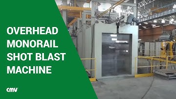 Overhead monorail shot blast machine | cmvblasting.com
