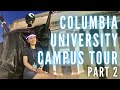 Columbia University Campus Tour | Welcome to Columbia! Part 2!