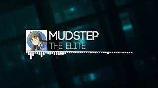 Mudstep - The Elite