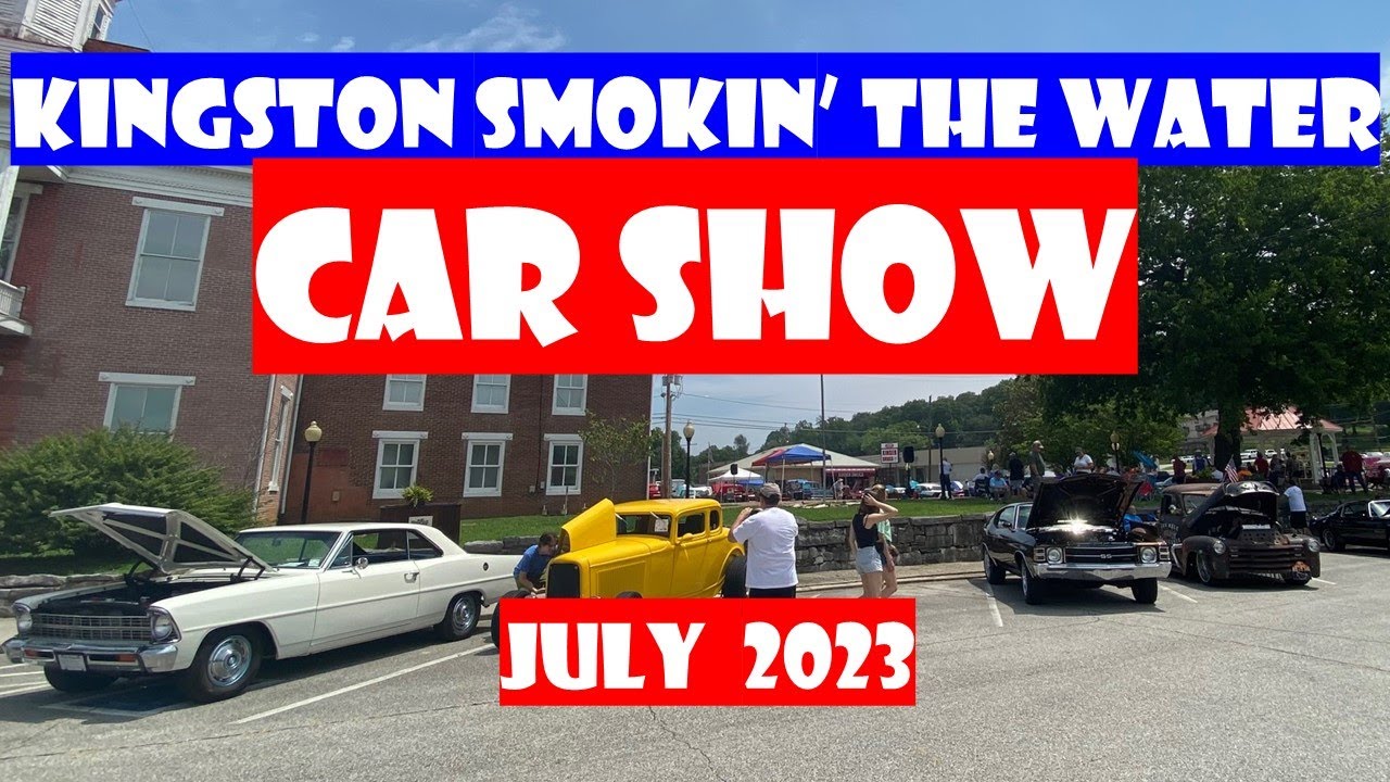 CAR SHOW Kingston, Tennessee Smokin' the Water Car Show July 2023