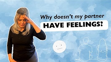 Why Does my Partner Have No Feelings - Alexithymia