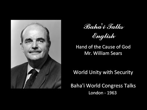 Baha'i World Congress 1963 - William Sears - World Unity with Security