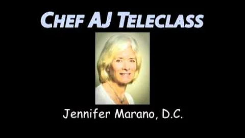 Chef AJ Teleclass with Jennifer Marano - Episode 74
