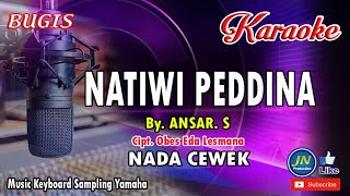 NATIWI PEDDINA_Bugis KARAOKE Keyboard_Tanpa Vocal_Lirik_Nada Cewek_By  Ansar S