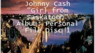 Watch Johnny Cash Girl In Saskatoon Single Version video