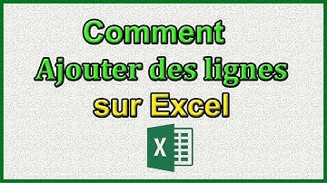 Comment ajouter des lignes sur excel
