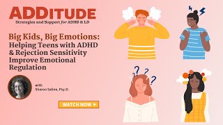 Helping Teens with ADHD and RSD Improve Emotional Regulation (w/ Sharon Saline, Psy.D.)
