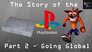 Going Global - The Story of the Playstation (Part 2)