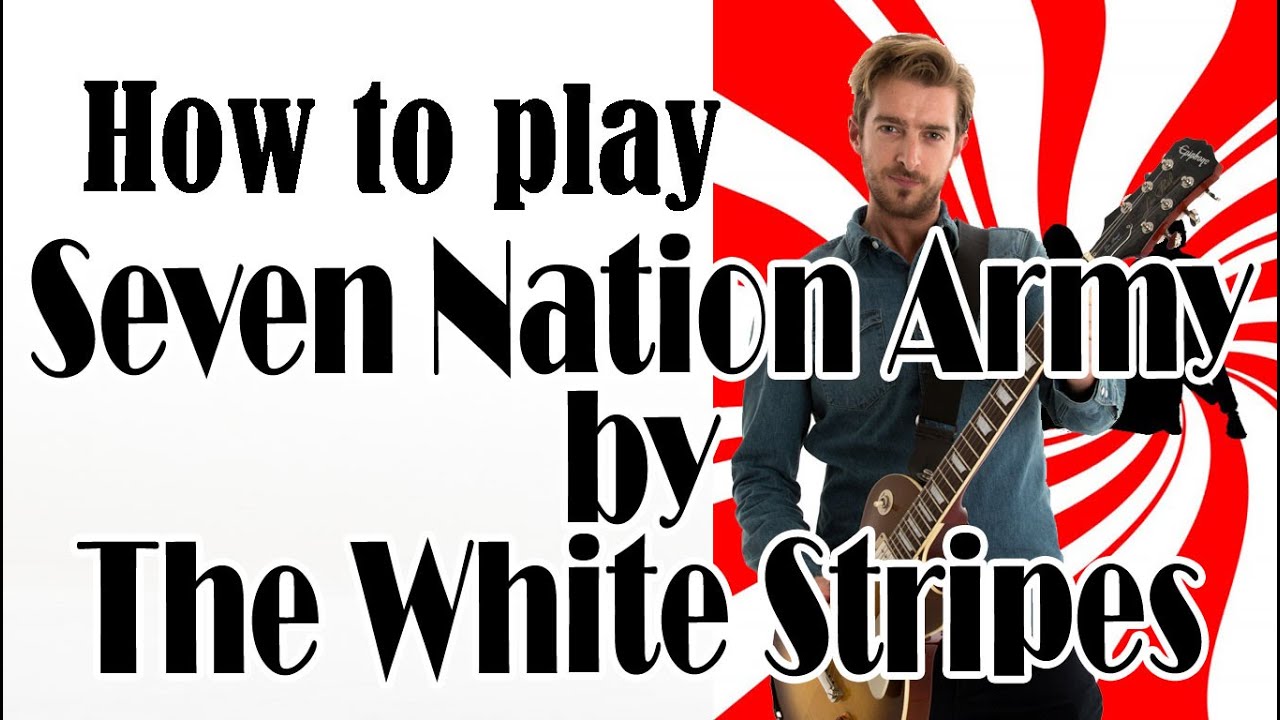 Seven Nation Army - White Stripes Guitar Tutorial - Easy Riffs Lesson ...