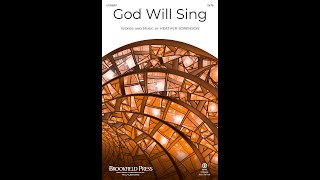 GOD WILL SING (SATB Choir) - Heather Sorenson