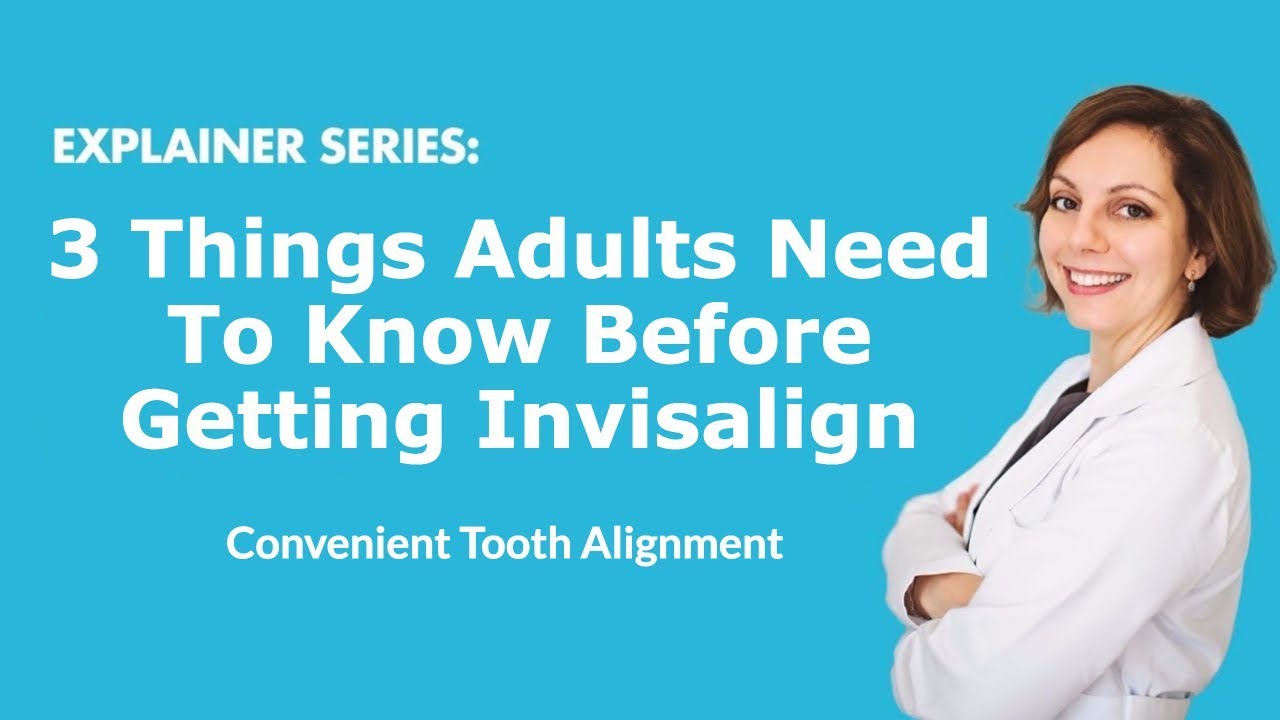 3 Things Adults Need To Know Before Getting Invisalign | LA Dental Clinic