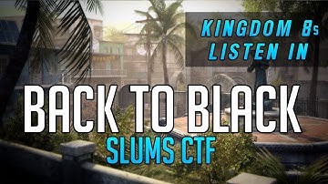 BOPS2 19-8 CTF Slums Kingdom 8