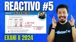 Exani II 2024 reactivo 5 examen real pensamiento matemático