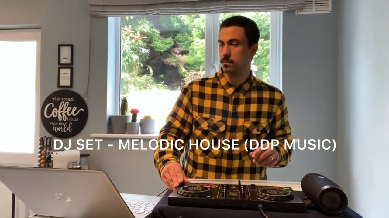 DJ SET   MELODIC HOUSE DDP Music