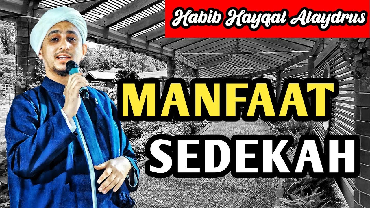 MANFAAT SEDEKAH - Habib Hayqal Alaydrus