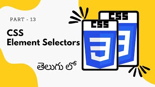 13. Element Selectors || CSS Tutorial for Beginners in Telugu