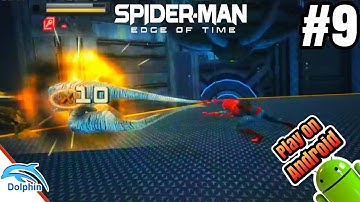 Spider-man Edge Of Time - Wii Gameplay Android (Dolphin Emulator) - Part 9