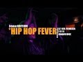 Hip hop fever 3me dition by intruk production 2014