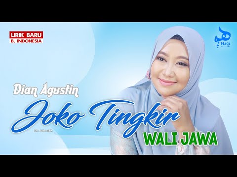 BARU!!! JOKO TINGKIR WALI JAWA (Lirik Baru Berdasar Sejarah) || Dian Agustin - Haqi Official