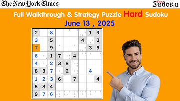 June 13, 2025 New York Times Hard Sudoku - Full Walkthrough & Strategy
