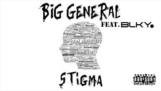 Big General Feat. Blky - Stigma