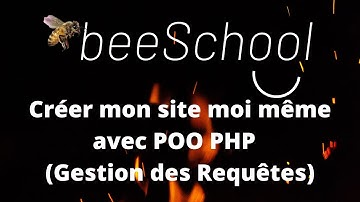 Créer moi même mon site avec POO PHP | 5 Gestion des Requêtes