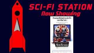 Stay Tuned: Review | The Sci-Fi Station | Channel-Surfing Adventures Unleashed