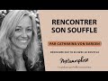 Rencontrer son souffle  srie dcouvre qui tu es avec le souffle par catharina von bargen 1