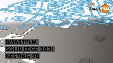 Solid Edge 2021 2D Nesting Video
