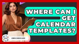 Where Can I Get Calendar Templates? - Admin Career Guide