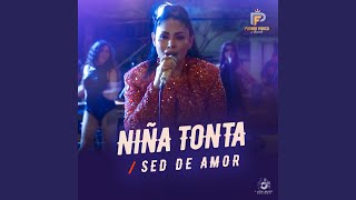 Niña Tonta / Sed de Amor (En Vivo)