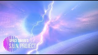 ✪ S.U.N. Project - Space Dwarfs ✪