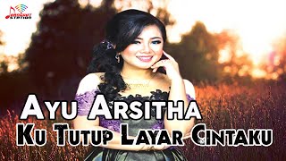 Ayu Arsitha - Ku Tutup Layar Cintaku (Offcial )