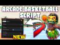 *NEW* Arcade Basketball Script (PASTEBIN 2026) (AUTO GREEN , AUTO GUARD , UNLOCK ALL )